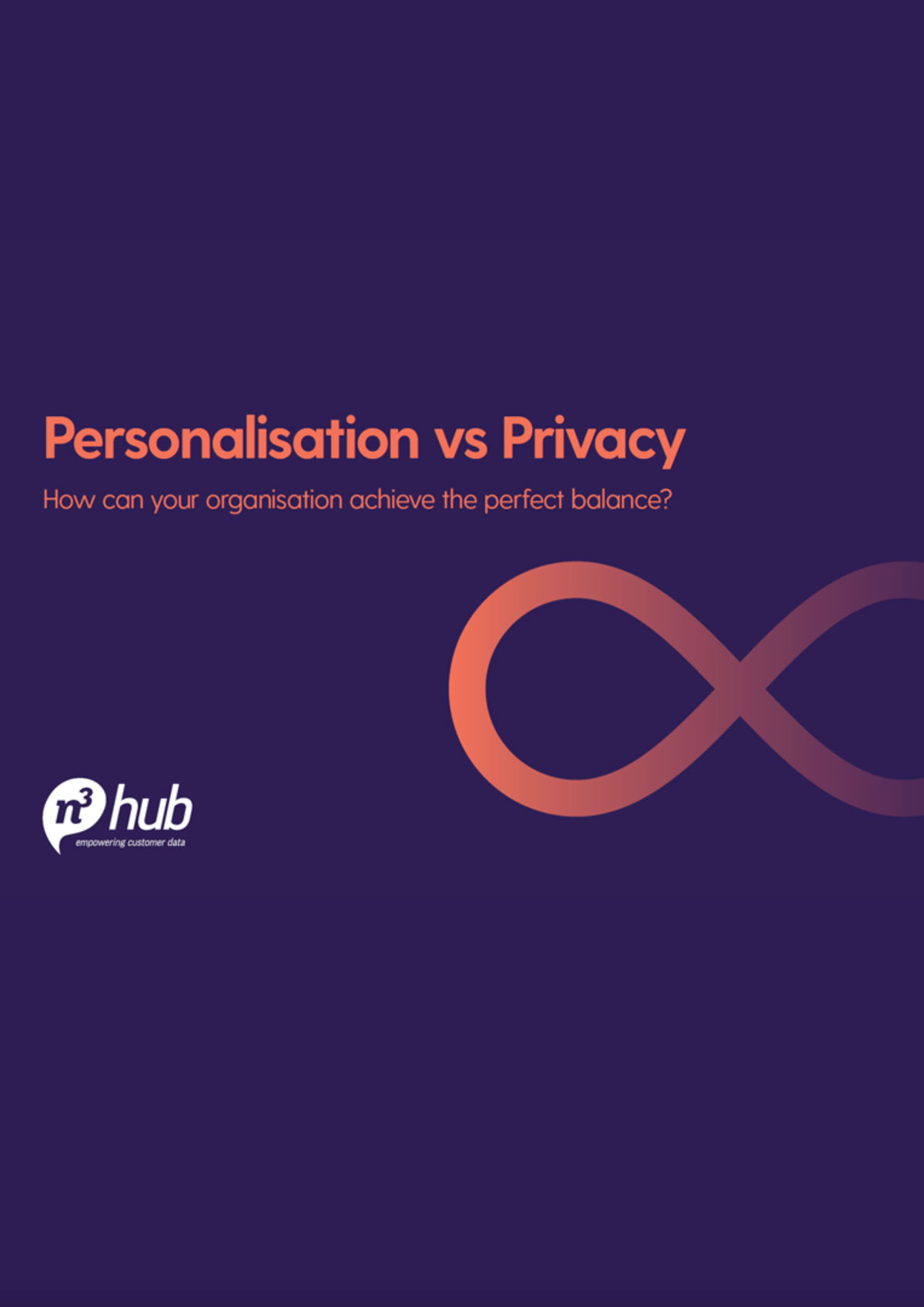 Personalisation vs Privacy – how can your organisation achieve the perfect balance?